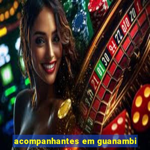 acompanhantes em guanambi